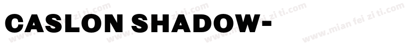 caslon shadow字体转换